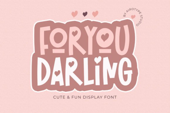 For You Darling: A Sweet Display Font for Business Branding